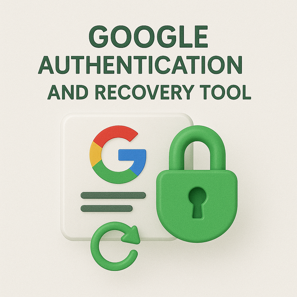 Google Authentication and Recovery tool